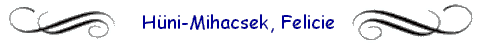 H�ni-Mihacsek, Felicie